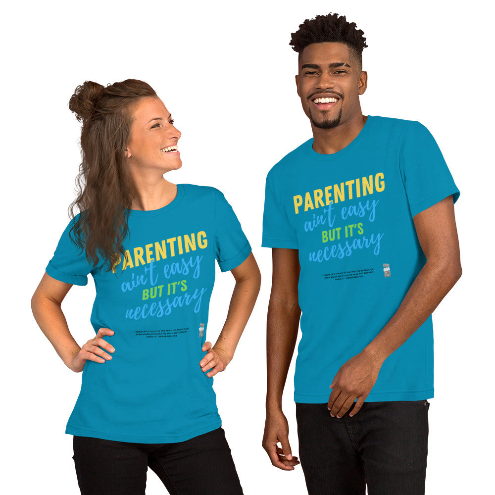 BKOC - "Parenting Ain't Easy but It's Necessary" - Unisex T-shirt