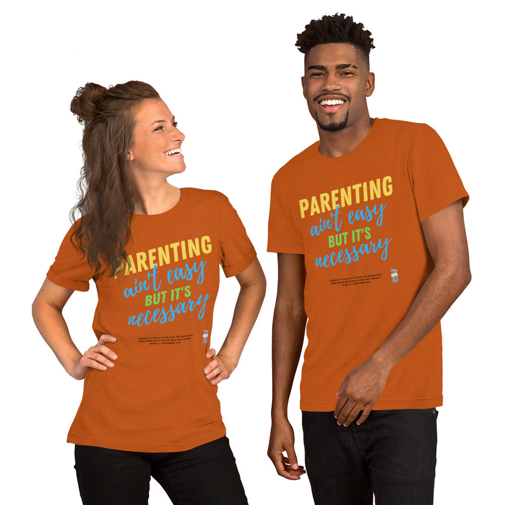 BKOC - "Parenting Ain't Easy but It's Necessary" - Unisex T-shirt