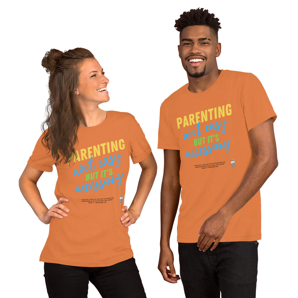 BKOC - "Parenting Ain't Easy but It's Necessary" - Unisex T-shirt