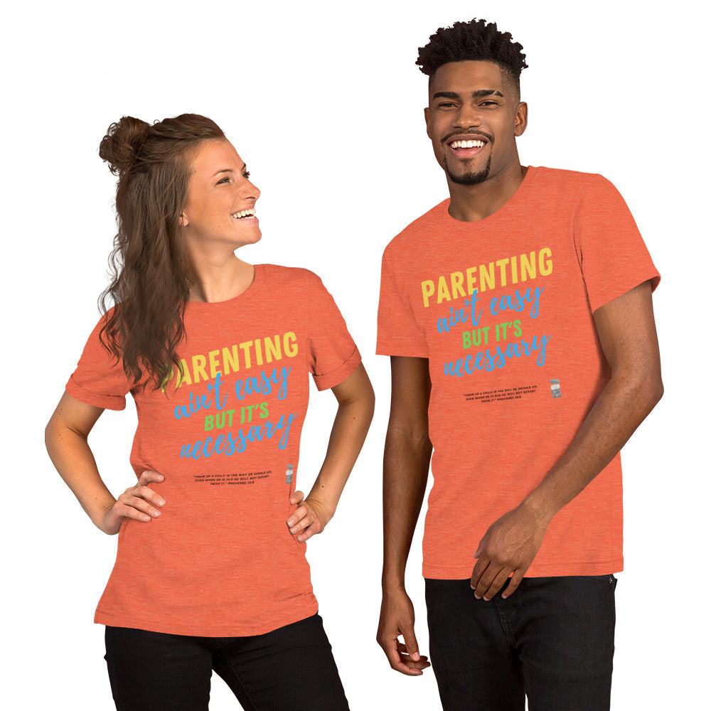 BKOC - "Parenting Ain't Easy but It's Necessary" - Unisex T-shirt