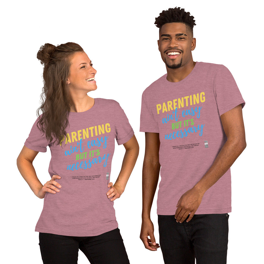 BKOC - "Parenting Ain't Easy but It's Necessary" - Unisex T-shirt