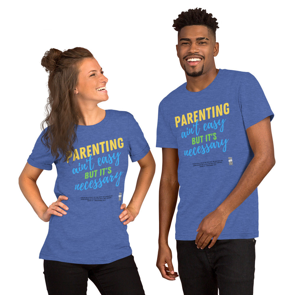 BKOC - "Parenting Ain't Easy but It's Necessary" - Unisex T-shirt