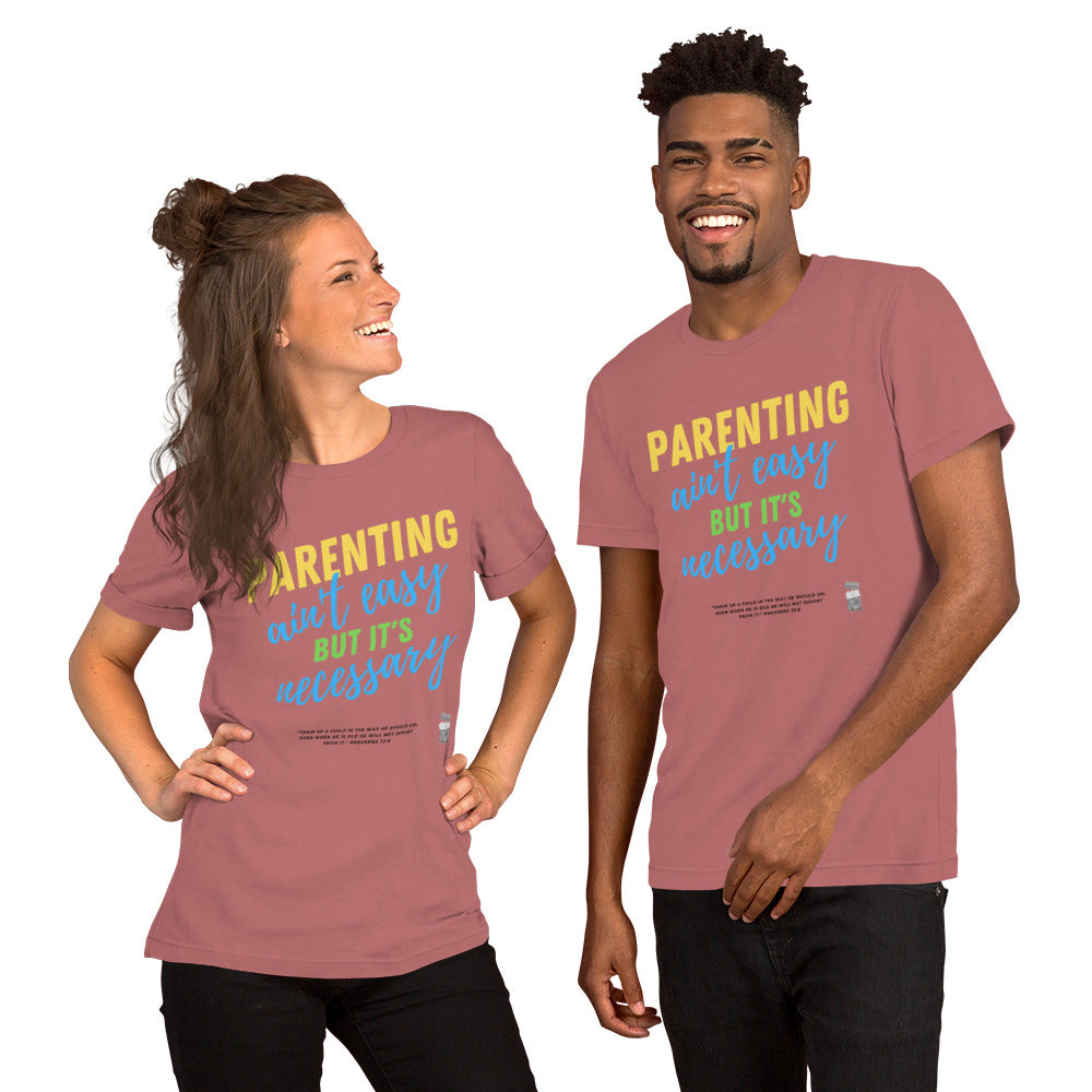 BKOC - "Parenting Ain't Easy but It's Necessary" - Unisex T-shirt