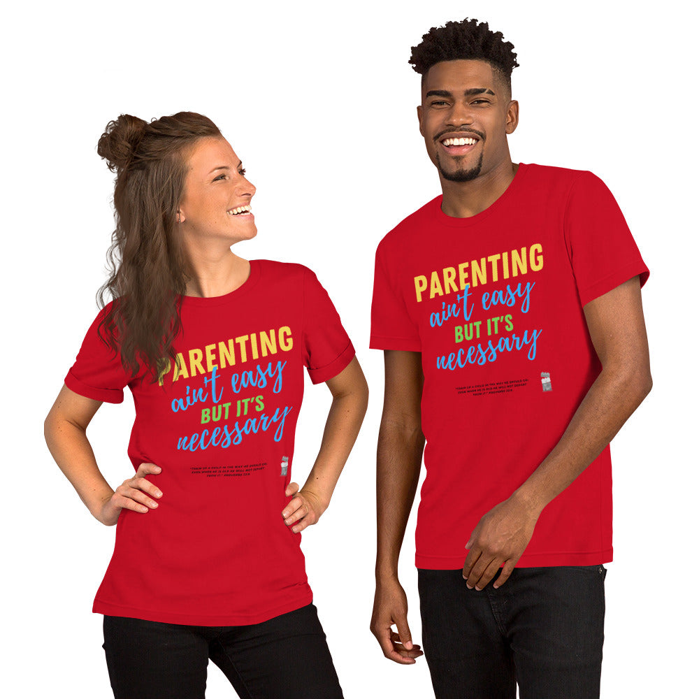 BKOC - "Parenting Ain't Easy but It's Necessary" - Unisex T-shirt