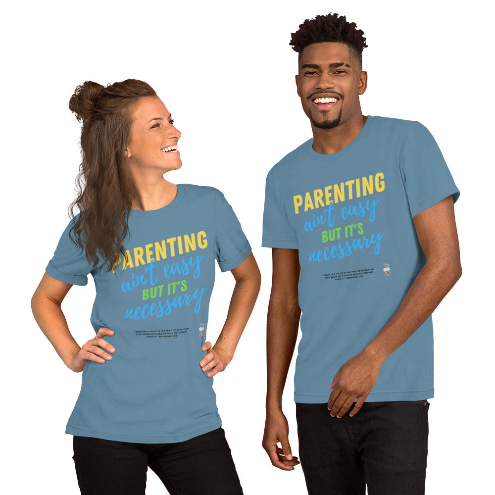 BKOC - "Parenting Ain't Easy but It's Necessary" - Unisex T-shirt