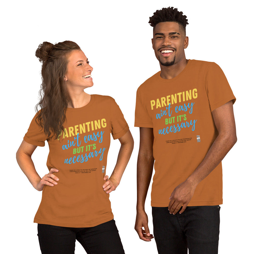 BKOC - "Parenting Ain't Easy but It's Necessary" - Unisex T-shirt