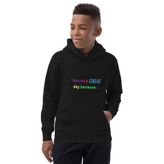 KOC Kids Having A Great Day Because - Kids Hoodie