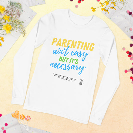 BKOC - "Parenting Ain't Easy but It's Necessary"  - Unisex Long Sleeve Tee