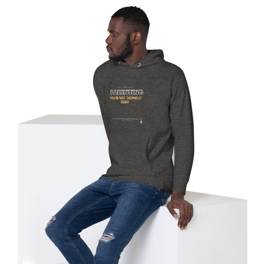 BKOC "Parenting,If Its Not Hard, You're Not Doing It Right"- Unisex Hoodie