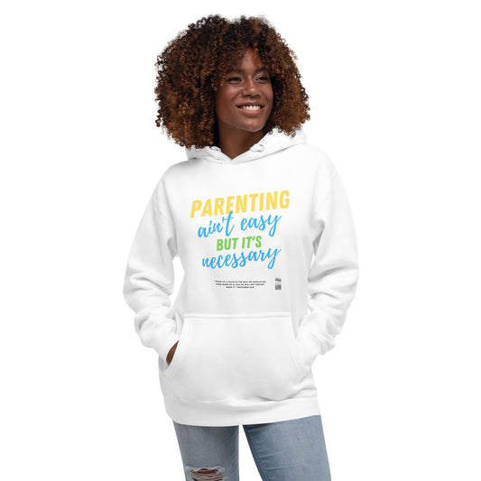 BKOC - "Parenting Ain't Easy but It's Necessary" - Unisex Hoodie
