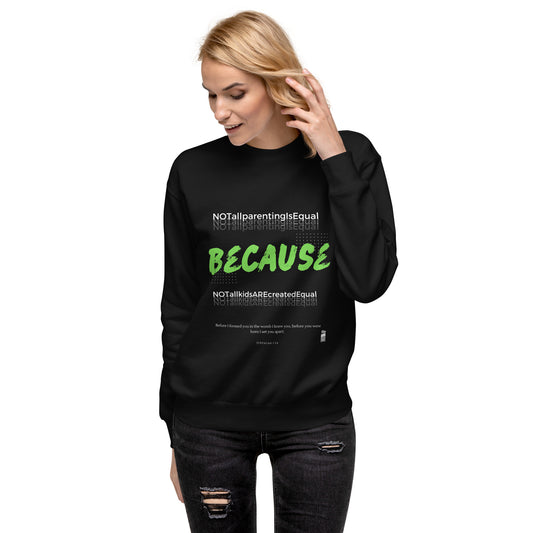 BKOC - 'Not All Parenting Is Equal Because Not All Kids Are Equal" - Unisex Premium Sweatshirt