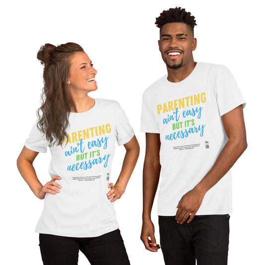 BKOC - "Parenting Ain't Easy but It's Necessary" - Unisex T-shirt