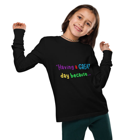 KOC Kids Having A Great Day Because - Youth long sleeve tee
