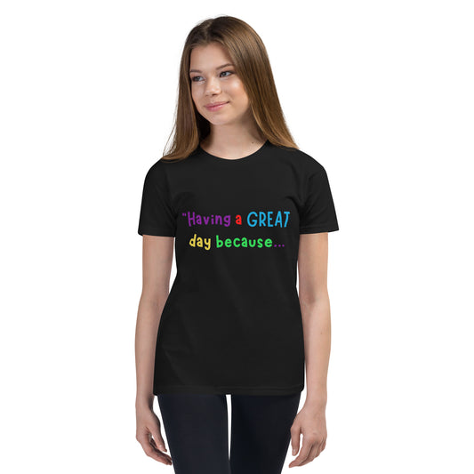 KOC Kids Having A Great Day Because - Youth Short Sleeve T-Shirt